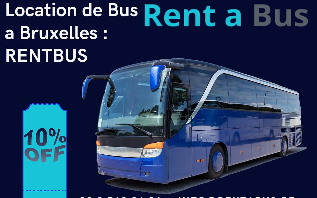 Location de Bus a Bruxelles : RENTBUS